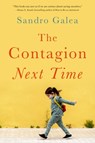 The Contagion Next Time - Sandro (Dean and Robert A. Knox Professor of the School of Public Health Galea - 9780197576427