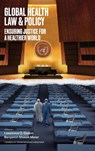 Global Health Law & Policy - Lawrence O. (University Professor and Founding O'Neill Chair in Global Health Law Gostin ; Benjamin Mason (Professor of Global Health Policy Meier - 9780197687710