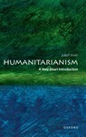 Humanitarianism - Julia F. (T. Harry Williams Professor of History Irwin - 9780197753095