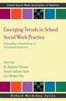 Emerging Trends in School Social Work Practice - Tory (CA Title IV-E Assistant Project Coordinator and Distance Education Lead Cox ; M. Annette (Adjunct Faculty Clayton ; Sarah (Associate Professor of Social Work Practicum Education Caliboso-Soto - 9780197777190