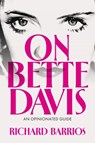 On Bette Davis - Richard (Independent scholar Barrios - 9780197808689