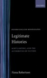 Legitimate Histories - FIONA (READER IN ENGLISH,  Reader in English, University of Durham) Robertson - 9780198112242