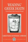 'Reading' Greek Death - CHRISTIANE (READER IN CLASSICAL LITERATURE,  Reader in Classical Literature, Reading University) Sourvinou-Inwood - 9780198150695