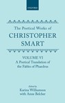 The Poetical Works of Christopher Smart: Volume VI. A Poetical Translation of the Fables of Phaedrus - Christopher Smart - 9780198183600