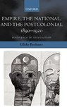 Empire, the National, and the Postcolonial, 1890-1920 - ELLEKE (ELLEKE BOEHMER IS HILDRED CARLILE PROFESSOR OF ENGLISH,  Royal Holloway, University of London) Boehmer - 9780198184461