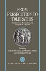 From Persecution to Toleration - OLE PETER (WELLCOME UNIT FOR THE HISTORY OF MEDICINE,  Cambridge) Grell ; Jonathan I. (Professor of Dutch History and Institutions, Professor of Dutch History and Institutions, University College London) Israel ; Nicholas (Senior Lecturer in History, Senior Lecturer in History, University College Lo - 9780198201960