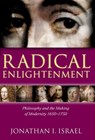 Radical Enlightenment - ISRAEL,  Professor Jonathan I. (Professor in the School of Historical Studies, Professor in the School of Historical Studies, Institute for Advanced Study, Princeton, USA) - 9780198206088