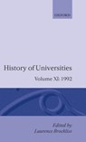 History of Universities: Volume XI: 1992 - LAURENCE (FELLOW AND TUTOR IN MODERN HISTORY,  Fellow and Tutor in Modern History, Magdalen College, Oxford) Brockliss - 9780198220015