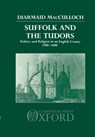 Suffolk and the Tudors - Diarmaid MacCulloch - 9780198229148