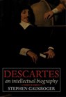 Descartes: An Intellectual Biography - STEPHEN (READER IN PHILOSOPHY,  Reader in Philosophy, University of Sydney) Gaukroger - 9780198237242