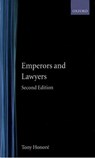 Emperors and Lawyers - TONY (SOMETIME REGIUS PROFESSOR OF CIVIL LAW,  Emeritus Professor, sometime Regius Professor of Civil Law, Emeritus Professor, University of Oxford) Honore - 9780198257691