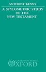 A Stylometric Study of the New Testament - Anthony Kenny - 9780198261780
