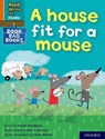 Read Write Inc. Phonics: A house fit for a mouse (Orange Set 4 Book Bag Book 11) - Adrian Bradbury - 9780198420446