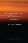 Competition Law and Antitrust - GERBER,  David J. (University Distinguished Professor of Law, University Distinguished Professor of Law, Chicago-Kent College of Law) - 9780198727484