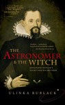 The Astronomer and the Witch - Ulinka (Professor of Early Modern European History Rublack - 9780198736783