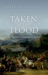 Taken at the Flood - Robin (Writer and translator) Waterfield - 9780198767473