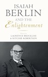 Isaiah Berlin and the Enlightenment - Laurence (University of Oxford) Brockliss ; Ritchie (University of Oxford) Robertson - 9780198783930