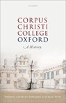 Corpus Christi College, Oxford - THOMAS (EMERITUS PROFESSOR,  Emeritus Professor, Jesus College and Corpus Christi College, Oxford) Charles-Edwards ; Julian (Archivist, Archivist, Corpus Christi College, Oxford) Reid - 9780198792475