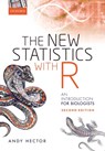 The New Statistics with R - ANDY (PROFESSOR OF ECOLOGY,  Professor of Ecology, Department of Plant Sciences, University of Oxford, UK) Hector - 9780198798170