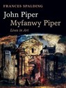 John Piper, Myfanwy Piper - Frances (Art historian Spalding - 9780198804826