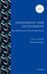Employment and Development - GARY S. (PROFESSOR OF ECONOMICS AND JOHN P. WINDMULLER CHAIR OF INTERNATIONAL AND COMPARATIVE LABOR,  Professor of Economics and John P. Windmuller Chair of International and Comparative Labor, Cornell University) Fields - 9780198815501