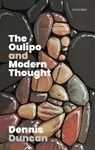 The Oulipo and Modern Thought - Dennis (Writer and translator) Duncan - 9780198831631