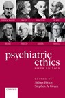Psychiatric Ethics - Sidney (Emeritus Professor of Psychiatry Bloch ; Stephen A. (Clinical Professor of Psychiatry Green - 9780198839262