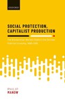 Social Protection, Capitalist Production - PHILIP (CHAIR FOR COMPARATIVE POLITICAL ECONOMY,  Chair for Comparative Political Economy, University of Bremen) Manow - 9780198842538