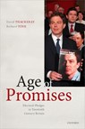 Age of Promises - David (Associate Professor of History Thackeray ; Richard (Professor of Modern History Toye - 9780198843030