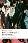 Mario and the Magician and Other Late Stories - Thomas Mann - 9780198852223