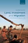 Land, Investment, and Migration - CAMILLA (PROFESSOR,  Professor, Lancaster University, UK) Toulmin - 9780198852766