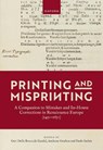Printing and Misprinting - Geri (President Della Rocca de Candal ; Anthony (Henry Putnam University Professor of History Grafton ; Paolo (Ambizione Postdoctoral Fellow Sachet - 9780198863045