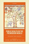 Public Health in the Premodern World - G. (Professor of History Geltner ; Janna (Assistant Professor Medieval History Coomans ; Ronit (Professor Emerita Yoeli-Tlalim - 9780198969464