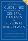 Guidelines for the Assessment of General Damages in Personal Injury Cases - Mrs Justice Lambert (High Court Judge DBE ; Lisa (High Court Judge Sullivan ; Stuart McKechnie KC ; Steven Snowden KC - 9780198995487