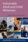 Vulnerable Adult and Child Witnesses - Kevin (Police officer Smith ; Steve (Police officer Tilney - 9780199214105