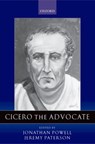 Cicero the Advocate - Jonathan ( Powell ; Jeremy ( Paterson - 9780199298297