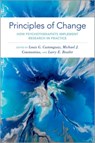 Principles of Change - LOUIS G. (PROFESSOR OF PSYCHOLOGY,  Professor of Psychology, The Pennsylvania State University) Castonguay ; Michael J. (Associate Professor, Department of Psychology, Associate Professor, Department of Psychology, UMass Amherst) Constantino ; Larry E. (Distinguished Professor of Psychology, Disting - 9780199324729