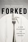 Forked - SARU (CO-FOUNDER AND CO-DIRECTOR,  Co-Founder and Co-Director, Restaurant Opportunities Centers United) Jayaraman - 9780199380473