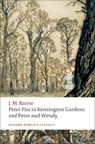 Peter Pan in Kensington Gardens / Peter and Wendy - J. M. Barrie - 9780199537846