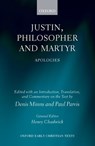 Justin, Philosopher and Martyr - DENIS (PRIOR OF ST JAMES PRIORY,  Sydney) Minns ; Paul (Honorary Fellow, School of Divinity, University of Edinburgh) Parvis - 9780199542505