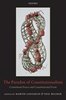 The Paradox of Constitutionalism - MARTIN (PROFESSOR OF PUBLIC LAW,  London School of Economics and Political Science) Loughlin ; Neil (Professor of European Law, European University Institute) Walker - 9780199552207