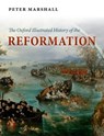 The Oxford Illustrated History of the Reformation - Peter (University of Warwick Marshall - 9780199595495
