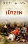 LA¼tzen - Peter H. (Chichele Professor of the History of War Wilson - 9780199642540