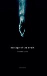 Ecology of the Brain - Thomas (Psychiatric Clinic Fuchs - 9780199646883