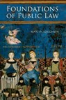 Foundations of Public Law - LOUGHLIN,  Martin (Professor of Public Law, London School of Economics and Political Science) - 9780199669462