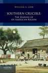 Southern Crucible - LINK,  William A. - 9780199763603
