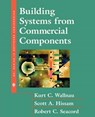 Building Systems from Commercial Components - PETER S. GORDON ; WALLNAU,  Kurt ; Hissam, Scott ; Seacord, Robert - 9780201700640