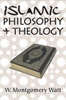 Islamic Philosophy and Theology - W. Montgomery Watt - 9780202362724