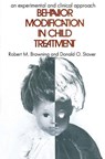Behavior Modification in Child Treatment - Robert M. Browning - 9780202362939