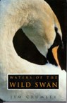 Waters of the Wild Swan - Jim Crumley - 9780224032827